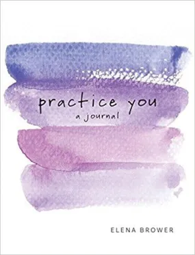 Practice You: A Journal